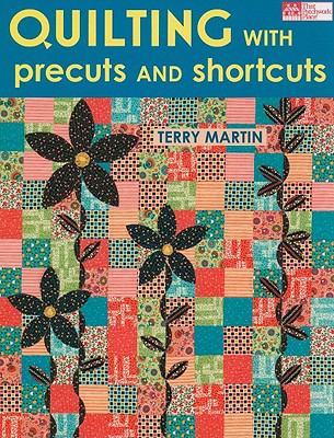 QUILTING with Precuts and shortcuts
